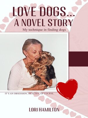 cover image of Love Dogs... a Novel Story